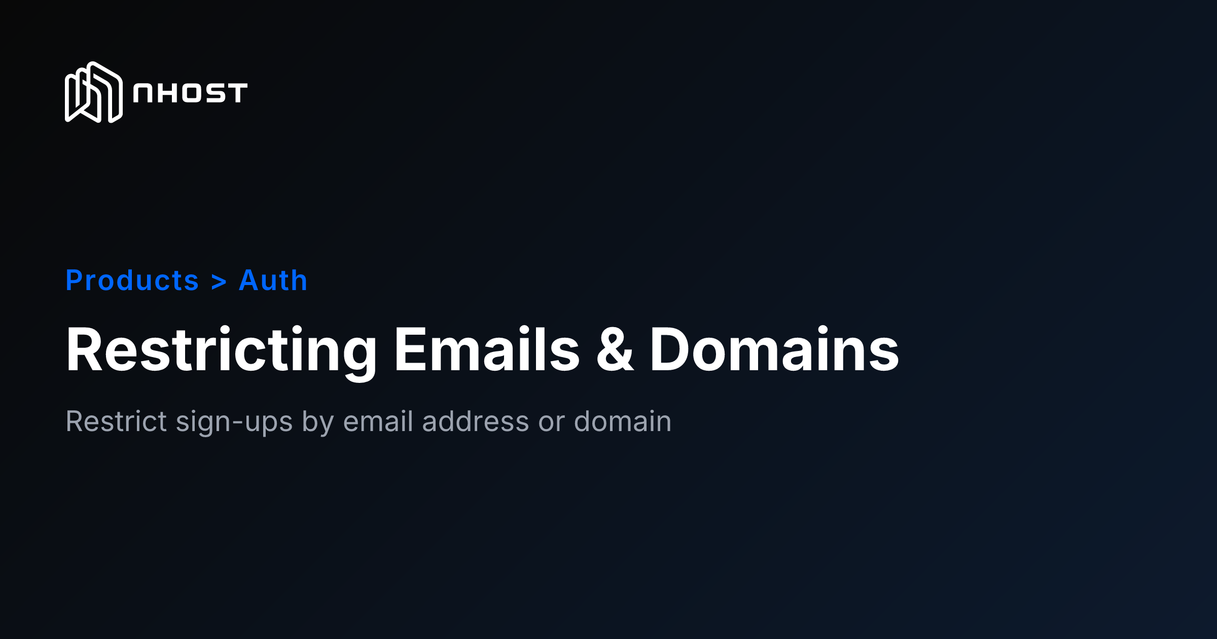 Allow and Block Sign-Ups by Email or Domain | Nhost Docs