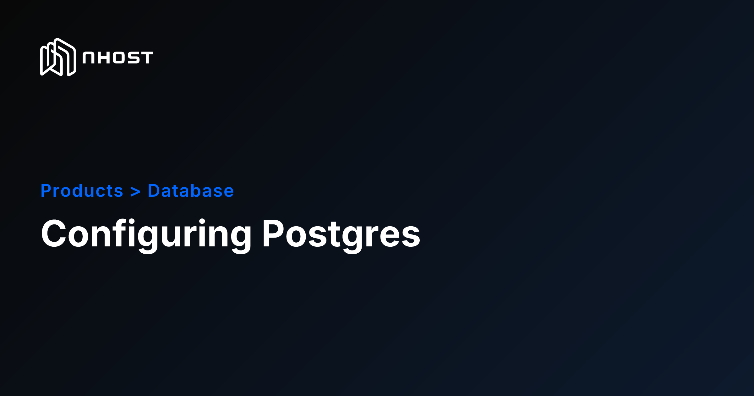 Tuning PostgreSQL Settings via nhost.toml | Nhost Docs
