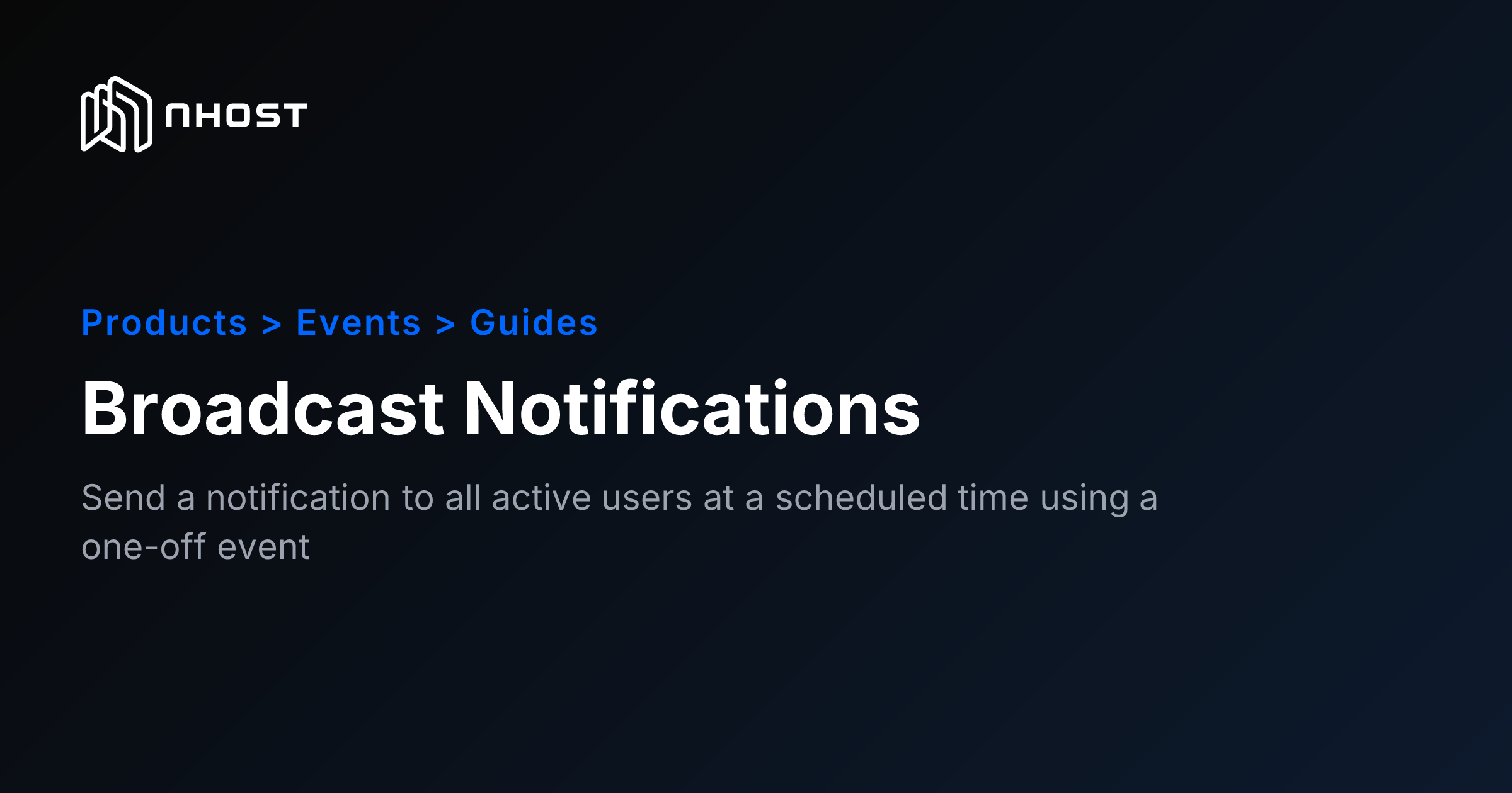 Scheduled Broadcast Notifications Tutorial | Nhost Docs