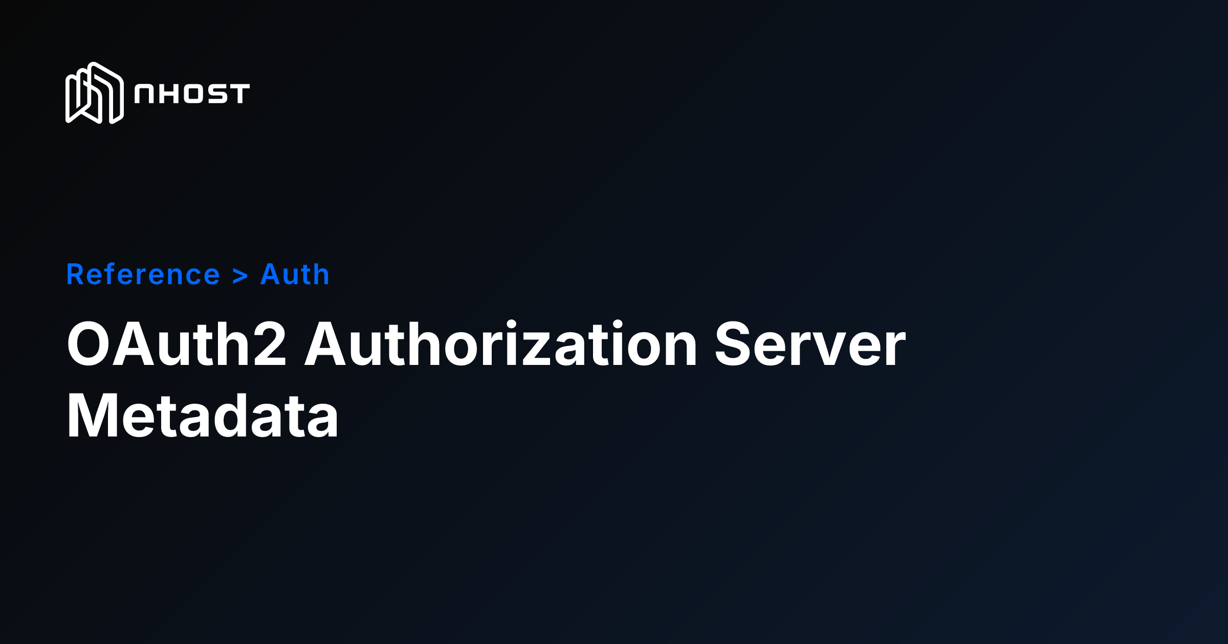 OAuth2 Authorization Server Metadata | Nhost Documentation