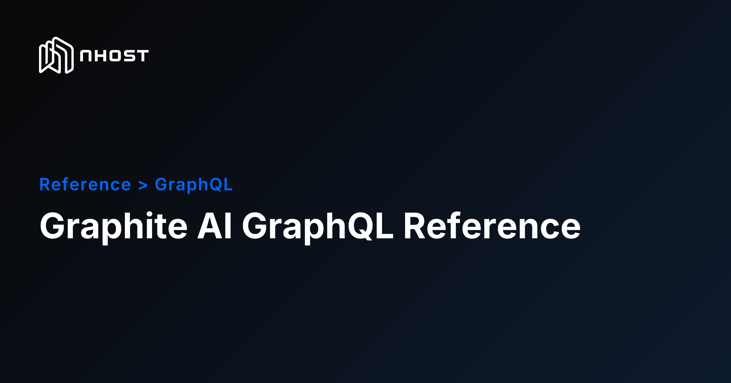 Graphite AI Queries & Mutations Overview | Nhost Docs