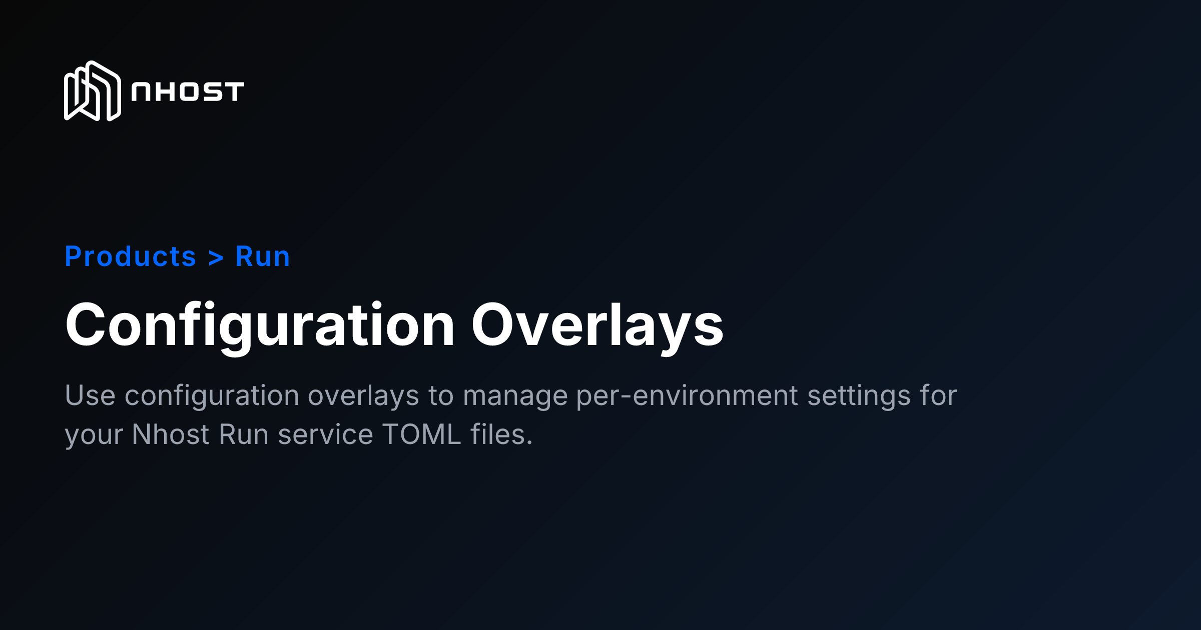Configuration Overlay Manage Per-Environment Run Service Config | Nhost Docs